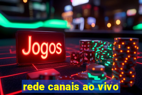 rede canais ao vivo